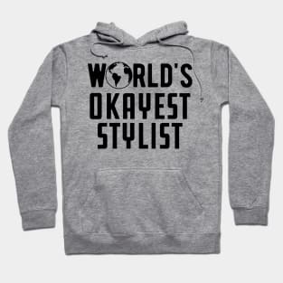 Stylist - World's Okayest Stylist Hoodie